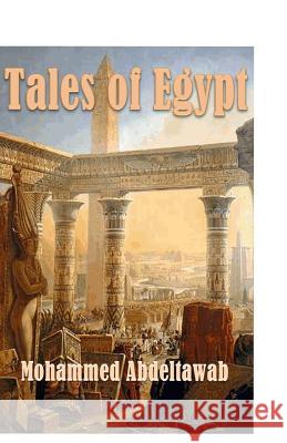 Tales of Egypt Mohammed Abdeltawab 9781507596968 Createspace Independent Publishing Platform - książka