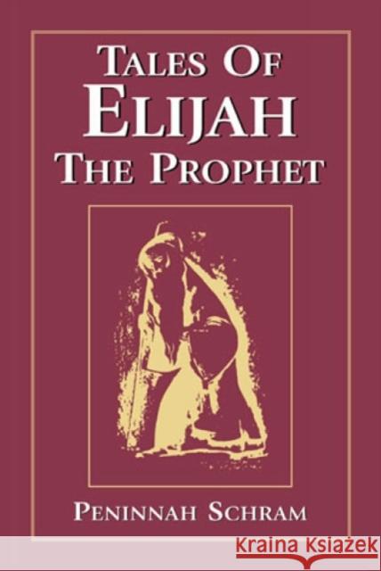 Tales of Elijah the Prophet Peninnah Schram 9780765759917 Jason Aronson - książka