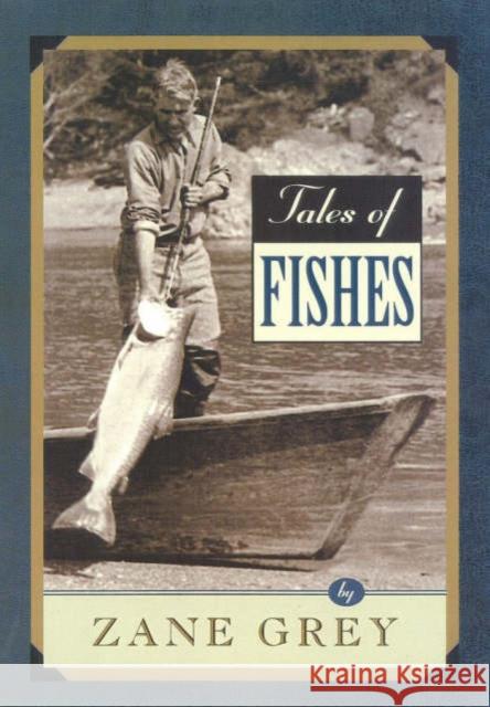 Tales of Fishes Zane Grey 9781586670511 Derrydale Press - książka