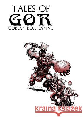 Tales of Gor: Gorean Roleplaying James Desborough 9780244005542 Lulu.com - książka