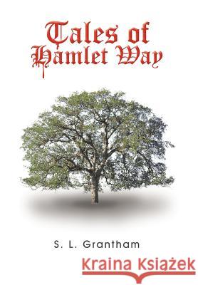 Tales of Hamlet Way S. L. Grantham 9781456786816 Authorhouse - książka