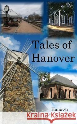 Tales of Hanover Hanover Writers Club 9781542962421 Createspace Independent Publishing Platform - książka