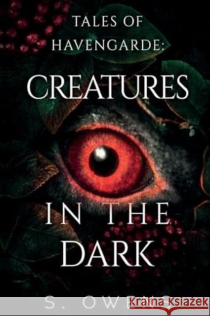Tales of Havengarde: Creatures in the Dark S. Owens 9781800169357 Pegasus Elliot Mackenzie Publishers - książka