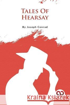 Tales Of Hearsay Joseph Conrad 9789357276238 Double 9 Books - książka