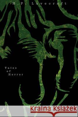 Tales of Horror H. P. Lovecraft 9781986397940 Createspace Independent Publishing Platform - książka