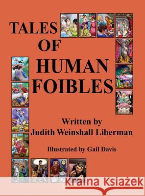 Tales of Human Foibles Judith Weinshal 9781457540431 Dog Ear Publishing - książka
