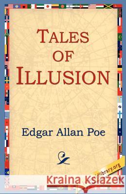 Tales of Illusion Edgar Allan Poe 9781595404244 1st World Library - książka