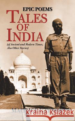 Tales of India: Epic Poems (of Ancient and Modern Times, Also Other Stories) Maurice Gaynor 9781546285472 Authorhouse - książka