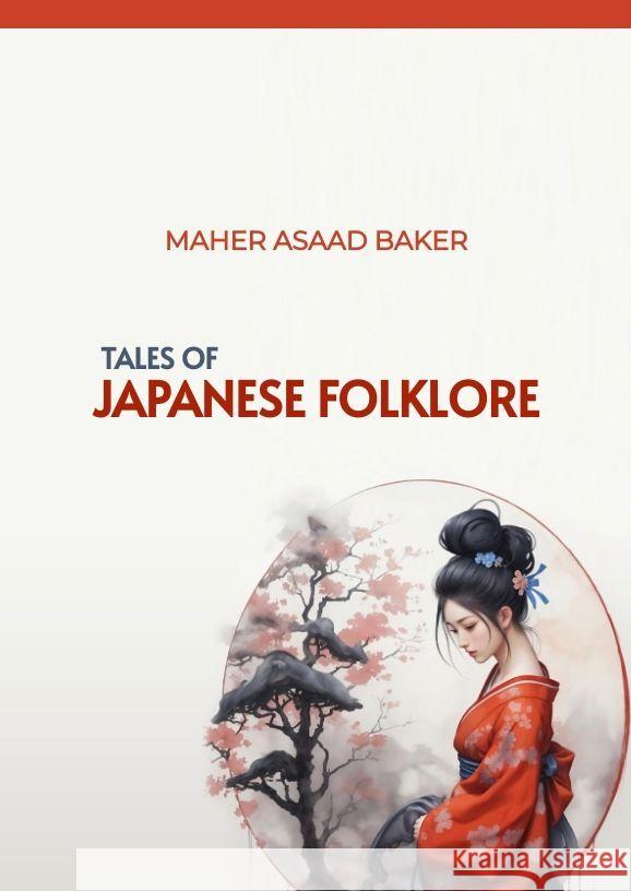 Tales of Japanese Folklore Maher Asaad Baker 9783384145963 Tredition Gmbh - książka