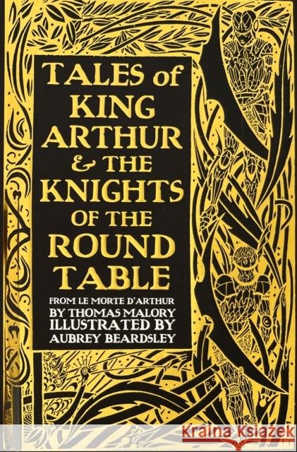 Tales of King Arthur & The Knights of the Round Table Thomas Malory 9781786645517 Flame Tree Publishing - książka