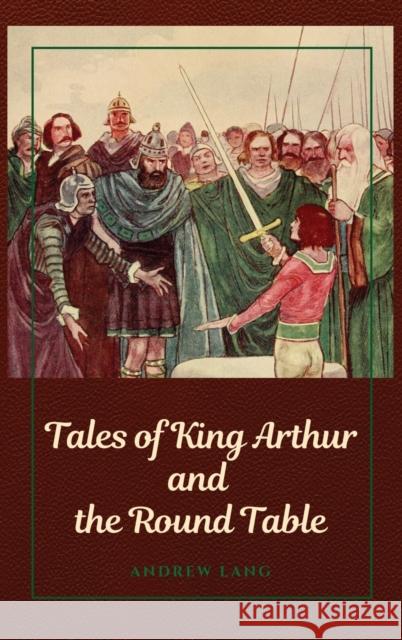 Tales of King Arthur and the Round Table Andrew Lang 9782357285156 Alicia Editions - książka