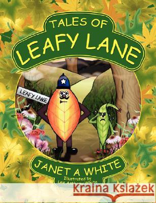 Tales of Leafy Lane Janet A. White, Lee Anthony White 9781847481962 New Generation Publishing - książka