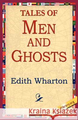 Tales of Men and Ghosts Edith Wharton 9781421804309 1st World Library - książka