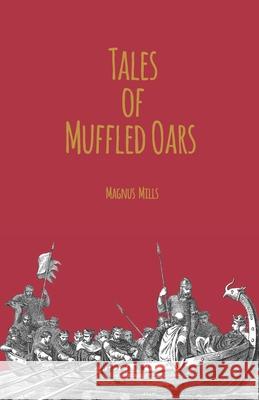 Tales of Muffled Oars Mills Magnus Mills 9798631371620 Independently published - książka