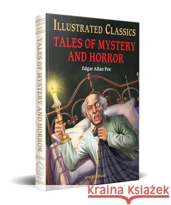Tales of Mystery and Horror : Illustrated Children Classics: English Novel With Review Questions Edgar Allan Poe 9789354403309 Wonder House Books - książka