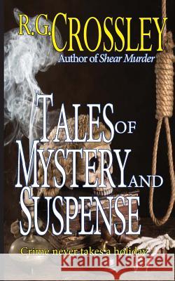 Tales of Mystery and Suspense R. G. Crossley 9781927621165 53rd Street Publishing - książka