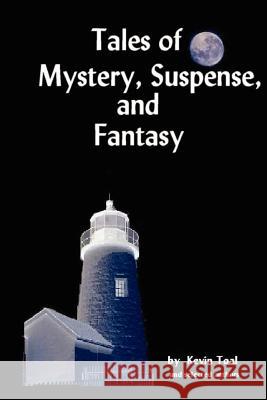 Tales of Mystery, Suspense and Fantasy Kevin Toal 9781411604650 Lulu.com - książka