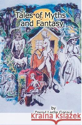 Tales of Myths and Fantasy: Caribbean Folk Stories Darryl Gopaul 9781554300174 Global Book Publisher Canada - książka