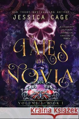 Tales of Novia, Volume 1, Book 1 Jessica Cage 9781736488584 Caged Fantasies Publications, LLC - książka