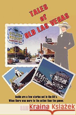 Tales of Old Las Vegas: Inside Are a Few Stories Set in the 60's. Where There Was More to the Action Than the Games. O'Connor, Sam 9781438984193 Authorhouse - książka