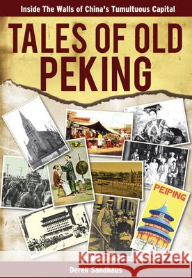 Tales of Old Peking Derek Sandhaus 9789881815422 Earnshaw Books - książka