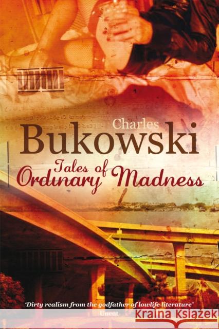 Tales of Ordinary Madness Charles Bukowski 9780753513873 Ebury Publishing - książka