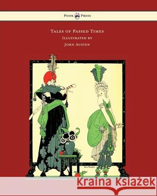 Tales of Passed Times - Illustrated by John Austen Charles Perrault John Austen  9781473320154 Pook Press - książka