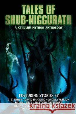 Tales of Shub-Niggurath David Hambling Andrea Pearson David J. West 9781637893241 Macabre Ink - książka
