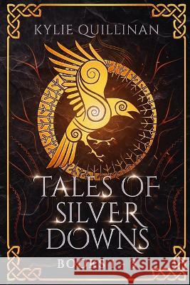 Tales of Silver Downs: Books 1 - 3 Kylie Quillinan   9780645377187 Kylie Quillinan - książka