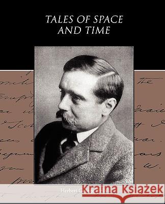 Tales of Space and Time H. G. Wells 9781438532226 Book Jungle - książka