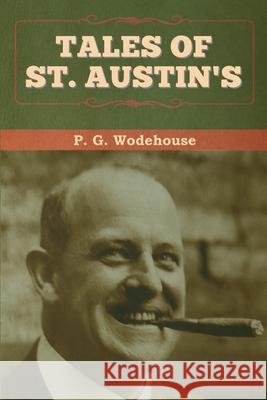 Tales of St. Austin's P. G. Wodehouse 9781647993269 Bibliotech Press - książka