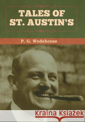 Tales of St. Austin's P G Wodehouse 9781647993276 Bibliotech Press - książka