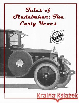 Tales of Studebaker: The Early Years Jan Young 9781105263712 Lulu.com - książka