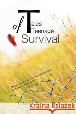 Tales of Teenage Survival: Former Teens Recount Their Adolescence and Lived to Tell about It Bershon, Barbara L. 9780595474042 iUniverse - książka