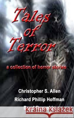 Tales of Terror Richard Phillip Hoffman Boyd Reynolds Christopher S. Allen 9781518681424 Createspace Independent Publishing Platform - książka