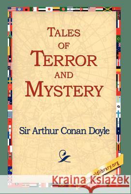 Tales of Terror and Mystery Arthur Conan Doyle 9781421808055 1st World Library - książka