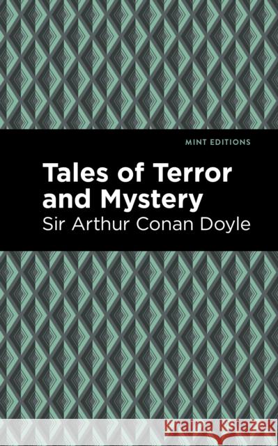 Tales of Terror and Mystery Arthur Conan Doyle Mint Editions 9781513267388 Mint Editions - książka