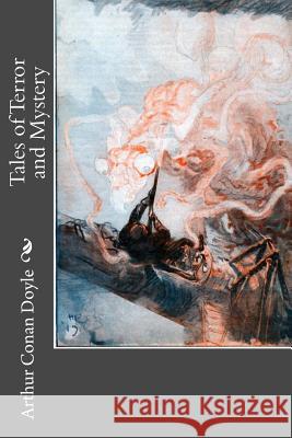 Tales of Terror and Mystery Arthur Conan Doyle 9781545394311 Createspace Independent Publishing Platform - książka