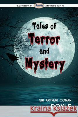 Tales of Terror and Mystery Sir Arthur Conan Doyle   9781612428420 Arc Manor - książka