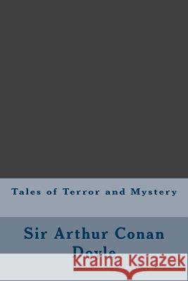 Tales of Terror and Mystery Sir Arthur Conan Doyle Taylor Anderson 9781973704454 Createspace Independent Publishing Platform - książka