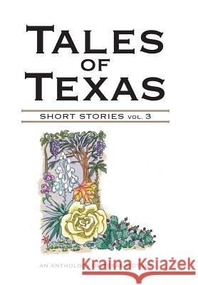 Tales of Texas: Short Stories Volume 3 Houston Writers House 9780991143580 Houston Writers House - książka