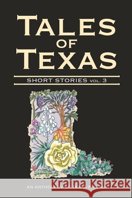 Tales of Texas: Short Stories, Volume 3 Houston Writers House 9780991143597 Houston Writers House - książka