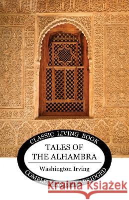 Tales of the Alhambra Washington Irving   9781922619808 Living Book Press - książka