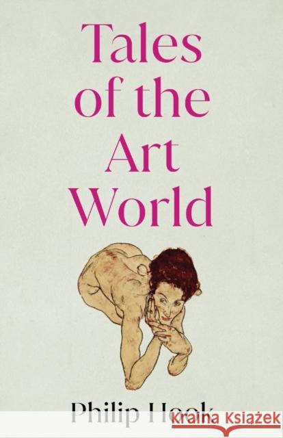 Tales of the Art World: And Other Stories Philip Hook   9781912914562 Mensch Publishing - książka