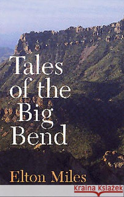 Tales of the Big Bend Miles, Elton 9780890963609 Texas A&M University Press - książka