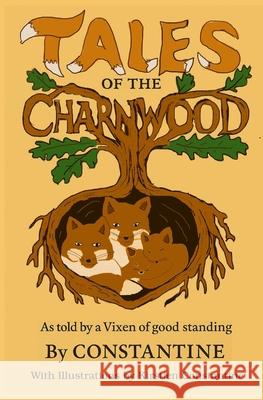 Tales of the Charnwood Constantine                              Kirstien Constantine 9781917429030 Coalvile C.A.N. Community Publishing - książka