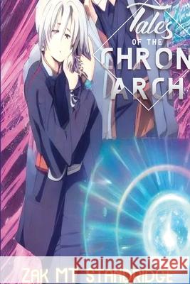 Tales of the Chron-Arch Zak Mt Standridge 9781387136711 Lulu.com - książka