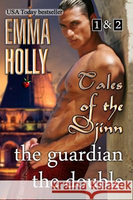 Tales of the Djinn: The Guardian, The Double Holly, Emma 9781533454683 Createspace Independent Publishing Platform - książka