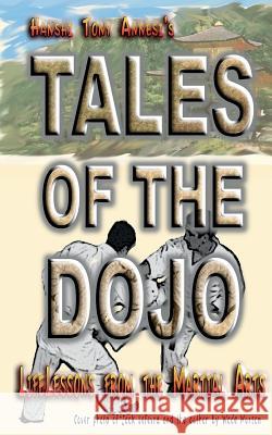 Tales of the Dojo: LifeLessons from the Martial Arts Annesi, Tony 9781544049953 Createspace Independent Publishing Platform - książka