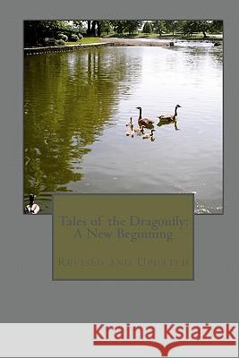 Tales of the Dragonfly: A New Beginning Tamara Ferguson 9781448667185 Createspace - książka